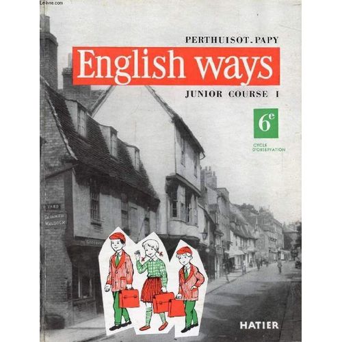 English Ways, Junior Course 1, Classe De 6e, Cycle D Observation