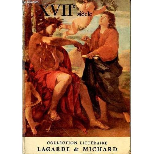 Xviie Siecle - Les Grands Auteurs Francais Du Programme- Iii