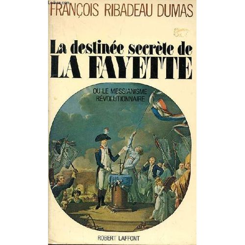 La Destinee Secrete De La Fayette