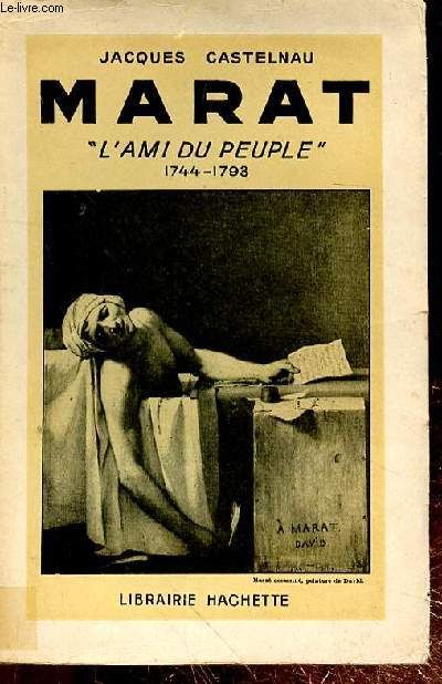 Marat L Ami Du Peuple 1744-1793