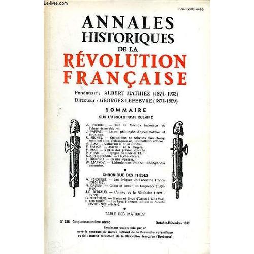 Annales Historiques De La Revolution Francaise N° 238 - Octobre - Decembre 1979 - Sur L Absolutisme Éclairé A. Soboul. ? Sur La Fonction Historique De L Absolutisme Éclairé.J.Pappas. ? Le Roi(...)