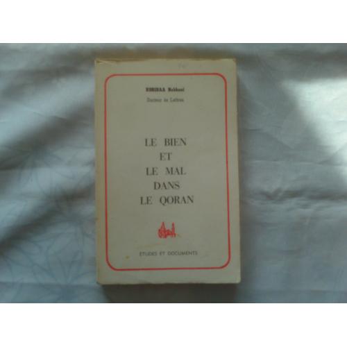 Koribaa Nabhani //Docteur Es Lettres//Le Bien Et Le Mal Dans Le Qoran//Etudes Et Documents//1966