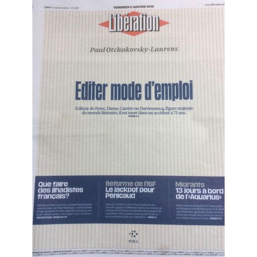 Libération N°11387 Du 05/01/18 : La Mort De Paul Otchakovsky-Laurens, Éditer Mode D'emploi