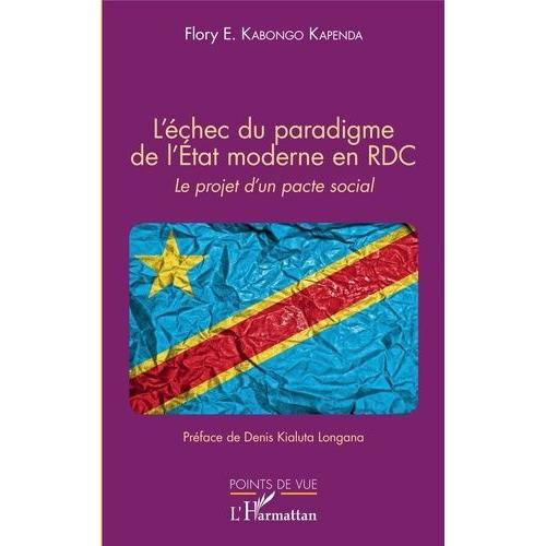 L'échec Du Paradigme De L'etat Moderne En Rdc - Le Projet D'un Pacte Social