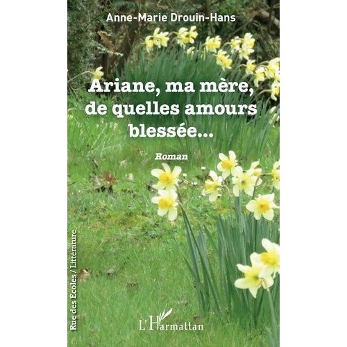 Ariane, Ma Mère, De Quelles Amours Blessée...