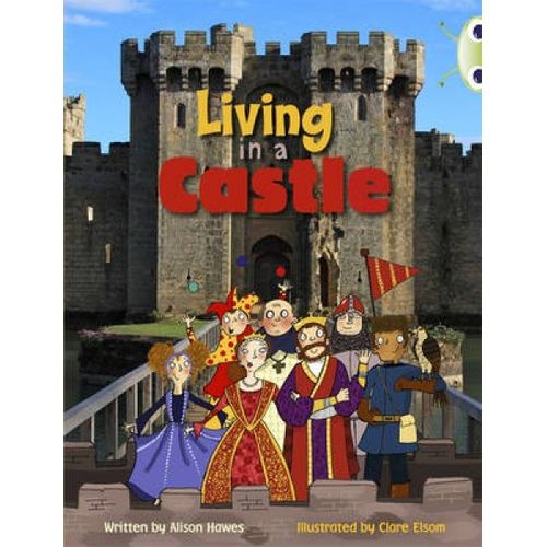 Bug Club Independent Non Fiction Year Two Turquoise B Living In A Castle