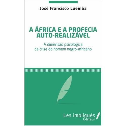 A Africa E A Profecia Auto Realizavel