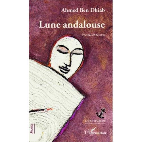 Lune Andalouse - Poèmes Et Dessins