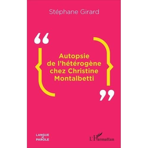 Autopsie De L'hétérogène Chez Christine Montalbetti