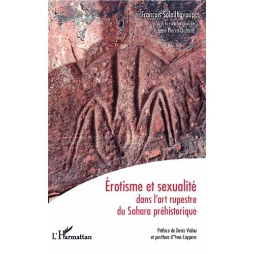 Erotisme Et Sexualité Dans L'art Rupestre Du Sahara Préhistorique