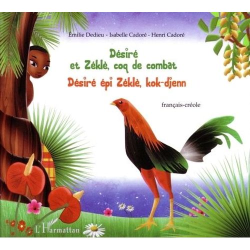 Désiré Et Zéklè, Coq De Combat