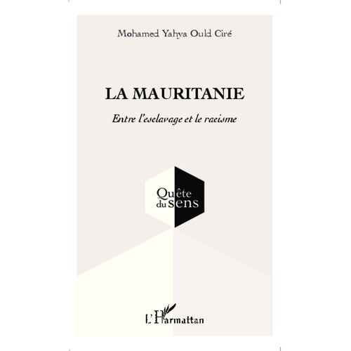 La Mauritanie - Entre L'esclavage Et Le Racisme