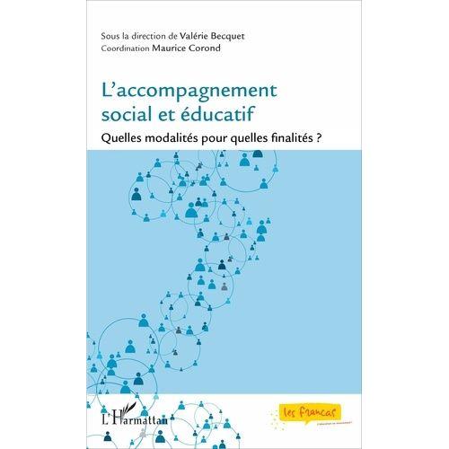 L'accompagnement Social Et Éducatif - Quelles Modalités Pour Quelles Finalités ?