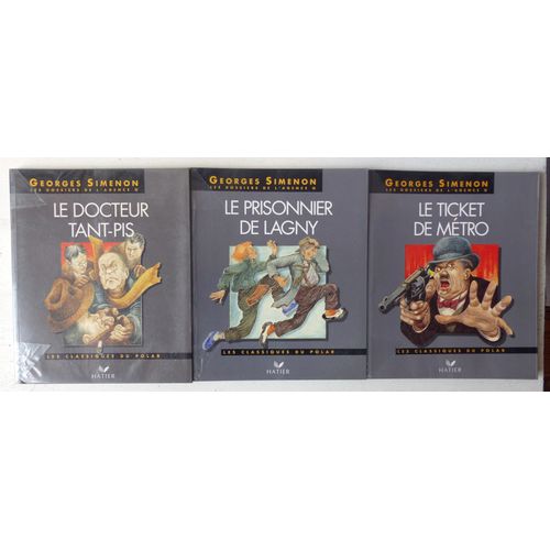 Lot De 3 Titres Série Les Dossiers De L'agence O Par Georges Simenon (Hatier Les Classiques Du Polar 1994-1995) Illustrations De Sacha Gepner- Ticket De Métro, Prisonnier De Lagny, Docteur Tant-Pis