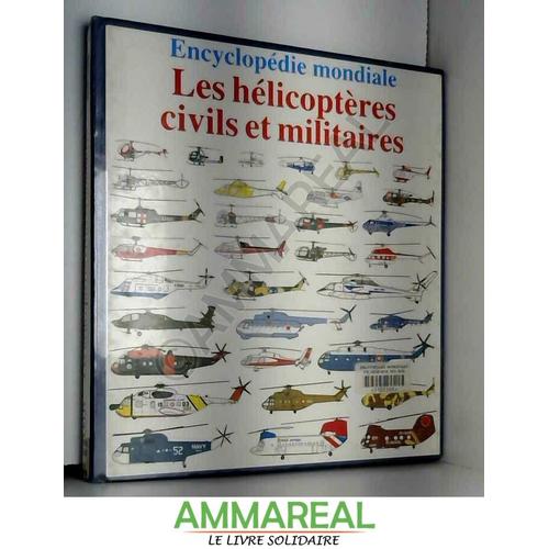 Les Helicopteres Civils Et Militaires Encyclopédie Mondiale