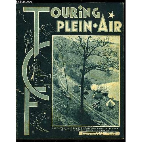 Touring Plein Air N° 31 - A Propos Du Kayak Bi-Place Par Jean Bruyere. Le Haut Allier En Crue Par P. Titon. Les Premiers Championnats Du Monde De Slalom En Canoé Par F. Et R. Perrin. Les Jeunes De(...)