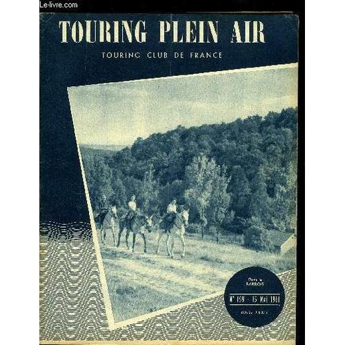 Touring Plein Air N° 159 - Contre Les Accidents : Prudence Et Expériences. La Plongée Au Service De La Science A Benisaf. Promenades Varoises. Les Aides Radio-Électriques. L Indicateur Chaix Du(...)