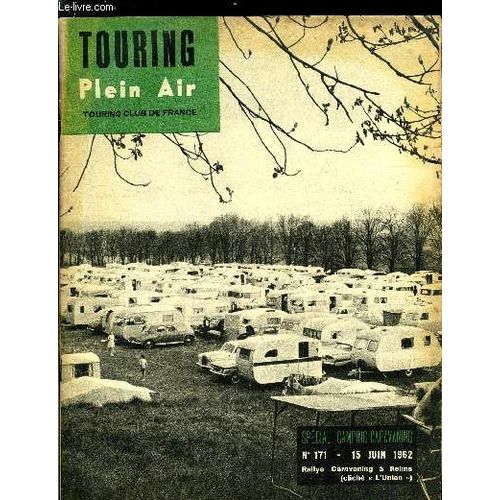Touring Plein Air N° 171 - La Nouvelle Valeur Locative De L Emplacement De Camping Par Marc Eyrolles. Notre Comité De Camping Au Salon International Du Plein Air Par J. Grenotton. Camping Léger Par(...)