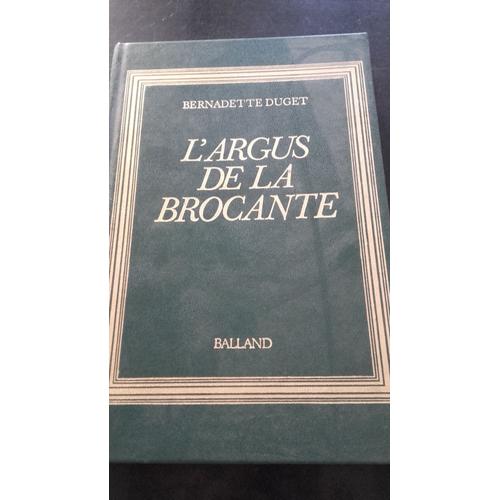 L' Argus De La Brocante , Préf. De Jean Bedel , Photogr. De Nicolas Pridhomme