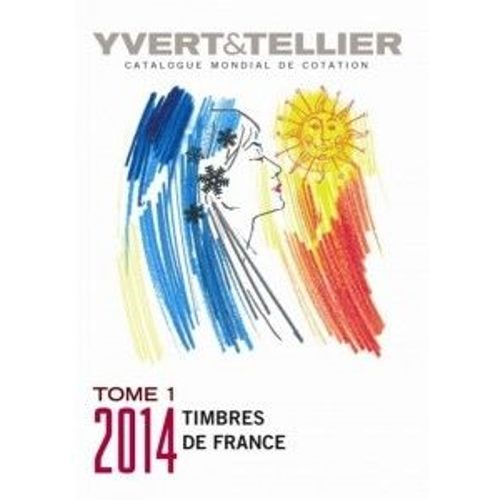 Yvert & Tellier Catalogue - Tome 1 - Timbres De France 2014