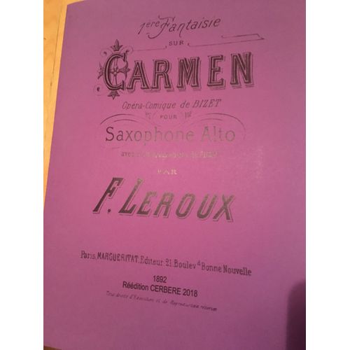 1° Fantaisie Sur Carmen Par Félix Leroux Pour Saxophone Alto Et Piano
