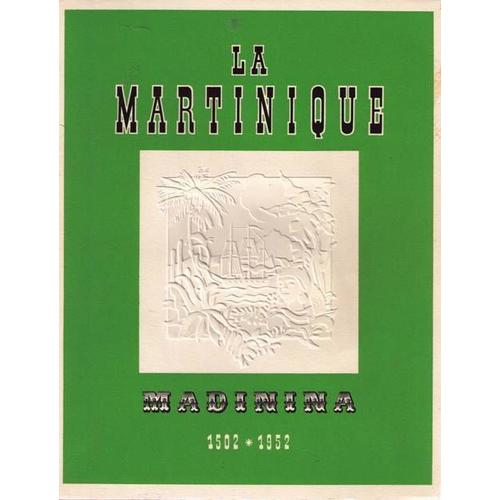 La Martinique 1502-1952