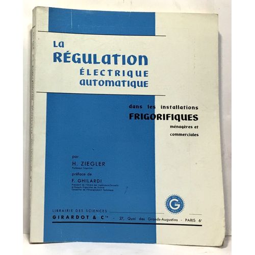La Régulation Électrique Automatique Dans Les Installations Frigorifiques Ménagères Et Commerciales