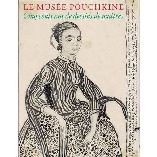 Le Musée Pouchkine - Cinq Cents Ans De Dessins De Maîtres