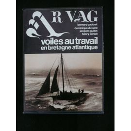 Ar Vag 1 Voiles Au Travail En Bretagne Atlantique