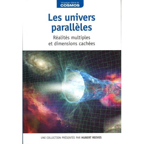 Les Univers Parallèles : Réalités Multiples Et Dimensions Cachées