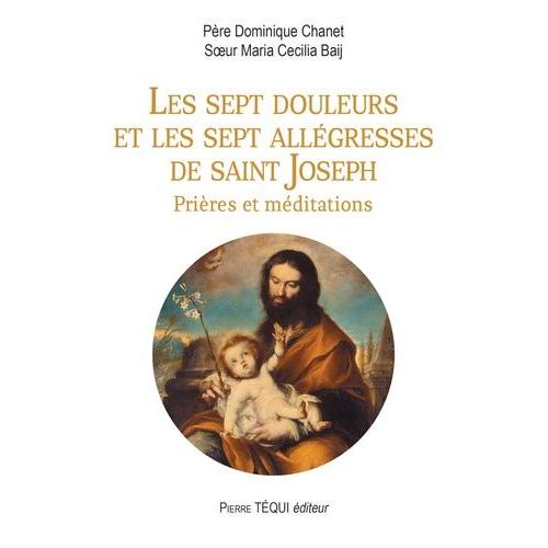 Les Sept Douleurs Et Les Sept Allégresses De Saint Joseph - Prières Et Méditations