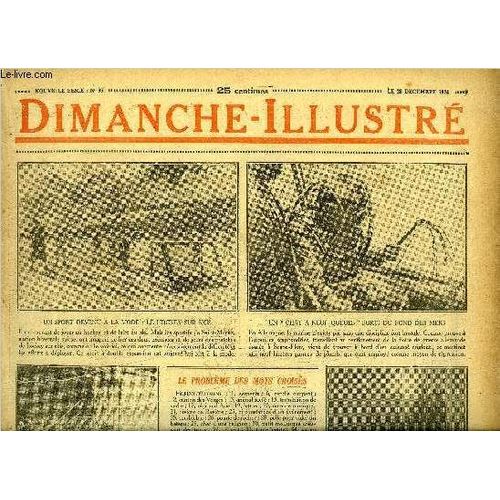 Dimanche-Illustré N° 96 - Un Sport Devenu A La Mode : Le Hockey Sus Skis. Mirabeau Par Jules Chancel. Les Deux Flacons Par H. De Vere Stacpoole. Bicot. Président De Club. Une Bonne Aubaine. La Famille(...)
