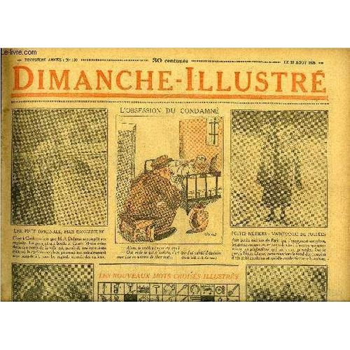 Dimanche-Illustré N° 130 - Le Maréchal Pétain Se Rend Au Maroc Ou Il Va Préparer Une Grande Opération. L Accord Sur Les Dettes Entre La Belgique Et Les Etats Unis Est Conclu. Fragonard. Le Musset De(...)