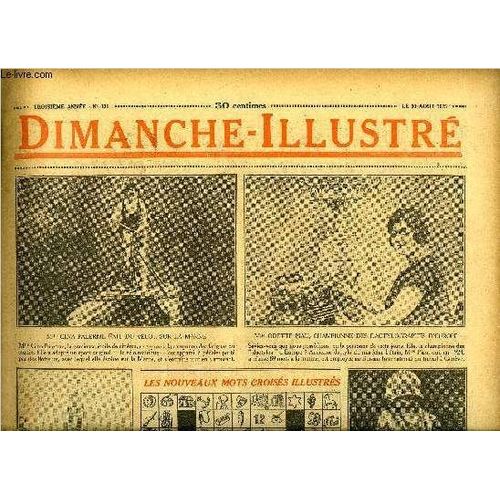 Dimanche-Illustré N° 131 - Mlle Gina Palerme Fait Du Vélo Sur La Marne. Les Conversations Entre Mm. Churchill Et Caillaux. La Note Française A Été Remise A L Allemagne. Jean-François Regnard Par(...)