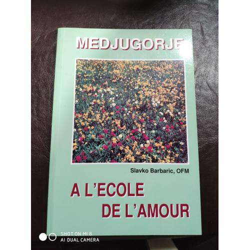 Medjugorge, À L'école De L'amour