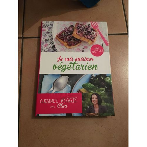 Je Sais Cuisiner Végétarien. 500 Recettes. ( 323 Pages )