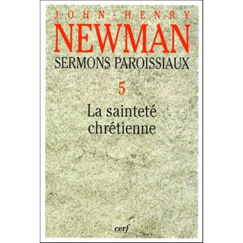 Sermons Paroissiaux - Tome 5, La Sainteté Chrétienne