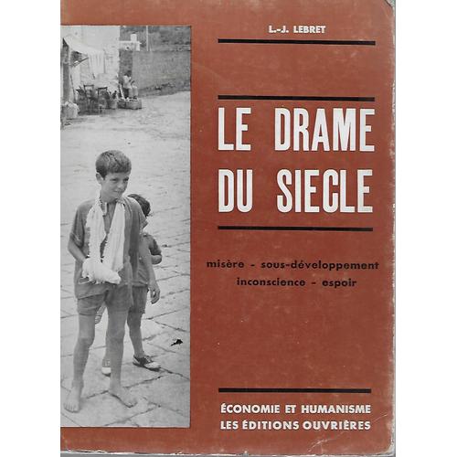 Le Drame Du Siècle, Misère, Sous-Développement, Inconscience, Espoir