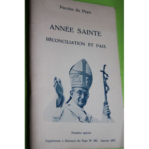 Paroles Du Pape : Année Sainte, Réconciliation Et Paix. Numéro Spécial