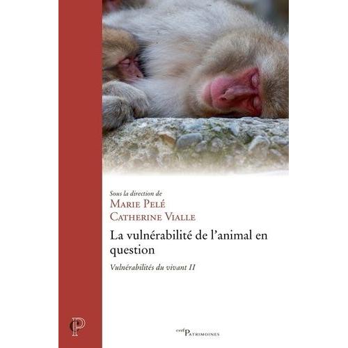 La Vulnérabilité De L'animal En Question - Vulnérabilités Du Vivant Ii