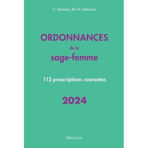 Ordonnances De La Sage-Femme - 112 Prescriptions Courantes