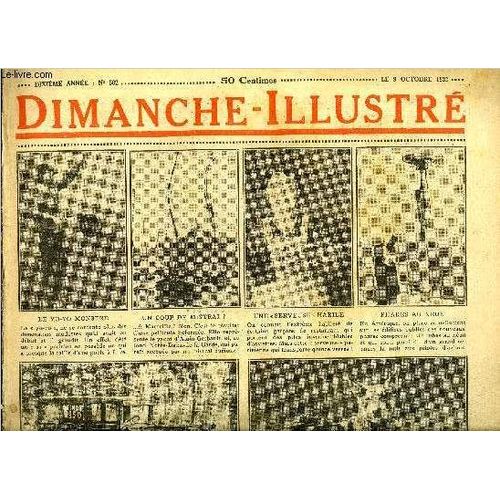 Dimanche-Illustré N° 502 - La Naissance D Un Nouvel État : La République De Mandchourie Par Pierre Descaves. Jouffroy D Abbans. L Inventeur Des Bateaux A Vapeur Par Jacques Fernand Cahen. Le Capitaine(...)