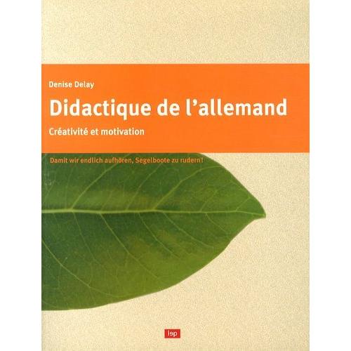 Didactique De L'allemand - Créativité Et Motivation