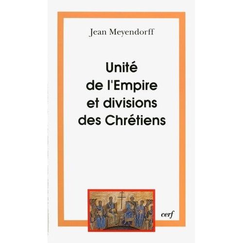 Unite De L'empire Et Division Des Chretiens - L'eglise De 450 A 680