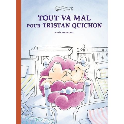 Famille Quichon - Tout Va Mal Pour Tristan Quichon