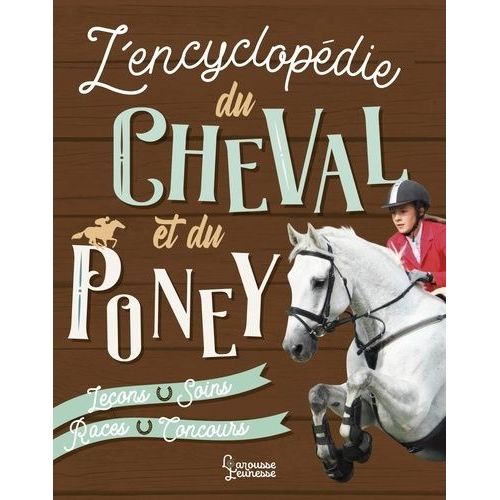 L'encyclopédie Du Cheval Et Du Poney