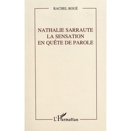 Nathalie Sarraute, La Sensation En Quête De Parole