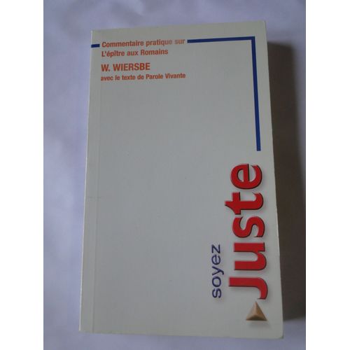 Soyez Juste Commentaire Pratique Sur L Epitre Aux Romains