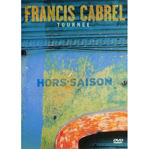 Francis Cabrel - Tournée Hors-Saison