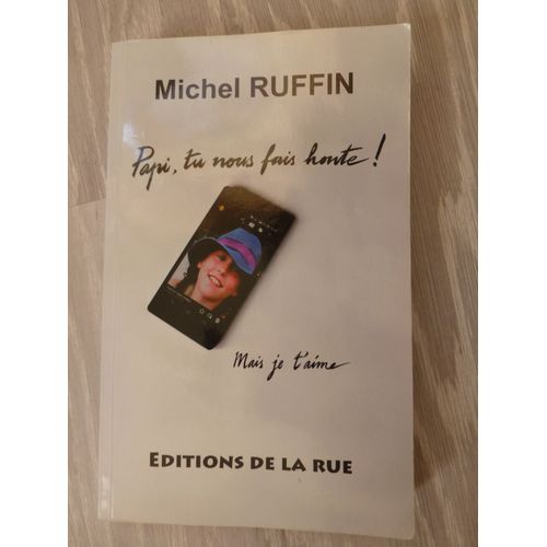 Papi , Tu Nous Fais Honte !
